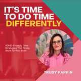 Trudy Parkin Webinar Recording: It's Time to do Time Differently