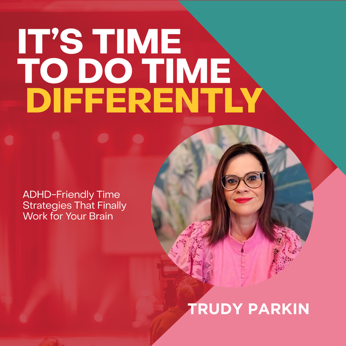Trudy Parkin Webinar Recording: It's Time to do Time Differently
