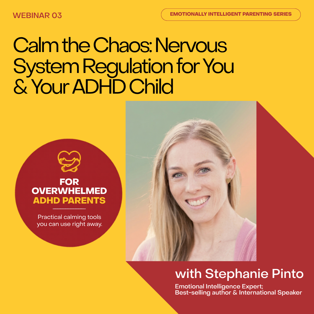 Stephanie Pinto Webinar Recording #3 Calm the Chaos: Nervous System Regulation for You and Your ADHD Child